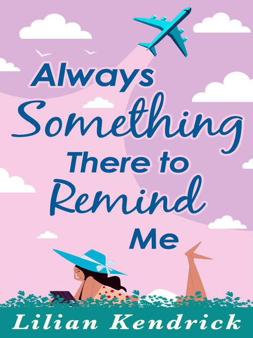 Title details for Always Something There to Remind Me by Lilian Kendrick - Available